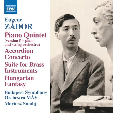 BUDAPEST SYMPHONY ORCH... - ZADOR: PIANO QUINTET; ACCORDION CONCERTO; SUITE FOR BRASS INSTRUMENTS; HUNGARIAN FANTASY