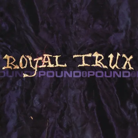 Royal Trux – CD POUND FOR POUND