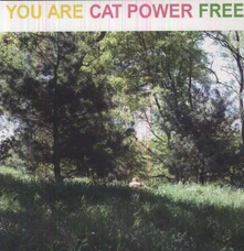 Cat Power, Vinyl YOU ARE FREE