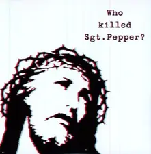 WHO KILLED SGT PEPPER? thumbnail