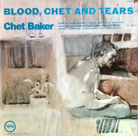 Blood, Chet And Tears (Verve Records)