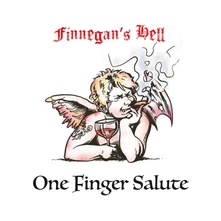 Finnegan's Hell, CD ONE FINGER SALUTE