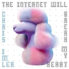 Chris Imler, Vinyl THE INTERNET WILL BREAK MY HEART