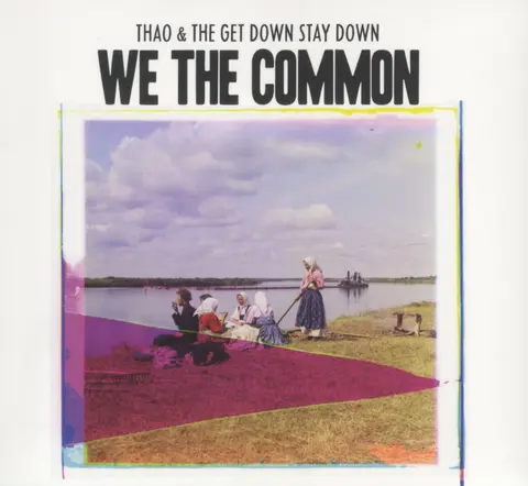 Thao & The Get Down Stay Down – CD FOR WE THE COMMON