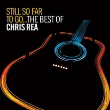 Still So Far To Go... The Best Of Chris Rea thumbnail