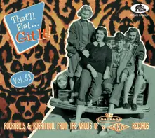 CD THAT LL FLAT GIT IT! VOL. 53 - ROCKABILLY & ROCK 'N' ROLL FROM THE VAULTS OF CHALLENGE & JACKPOT RECORDS