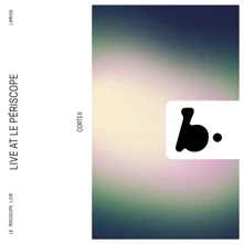 Cortex, CD LIVE AT LE PERISCOPE