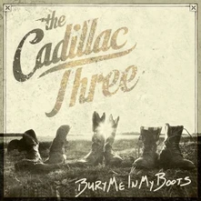 The Cadillac Three, CD BURY ME IN MY BOOTS