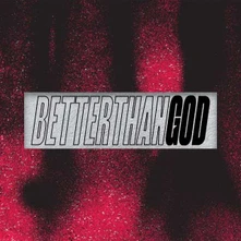 RHEA, Vinyl BETTER THAN GOD