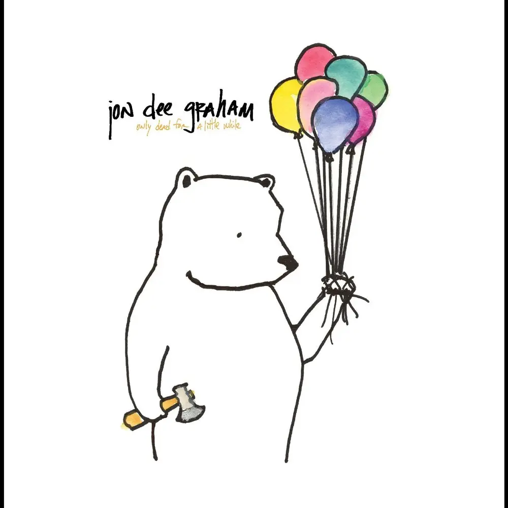 Jon Dee Graham – ONLY DEAD FOR A LITTLE WHILE (Vinyl)