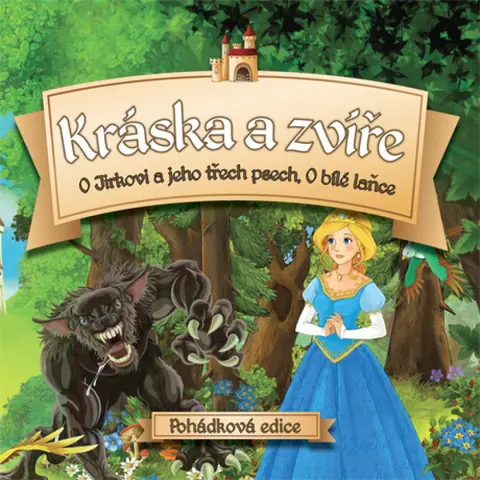 František Hrubín, čtou E. Cupák, M. Moravec, V. Zinková - Kráska a zvíře