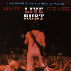Neil Young & Crazy Horse – LIVE RUST (CD)
