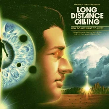 Long Distance Calling, CD How Do We Want To Live?