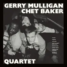 Gerry Mulligan and Chet Baker – MULLIGAN, GERRY & CHET BAKER - QUARTET (Vinyl)