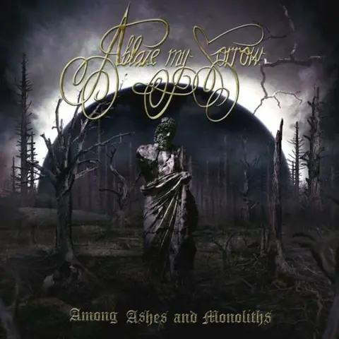 Ablaze My Sorrow – CD AMONG ASHES AND MONOLITHS
