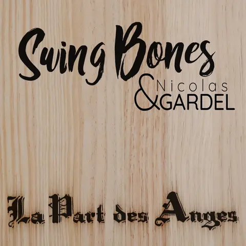 Swing Bones – CD LA PART DES ANGES