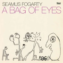 Seamus Fogarty, CD A BAG OF EYES