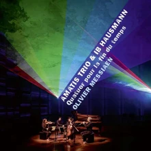 Amatis Trio & Ib Hausmann, CD QUATUOR POUR LA FIN DU TEMPS