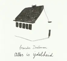 Broeder Dieleman – ALLES IS IJDELHEID (CD)
