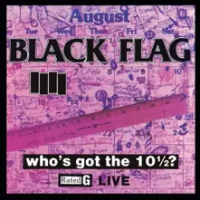 Black Flag – WHO'S GOT THE 10 1/2 ? (Vinyl)