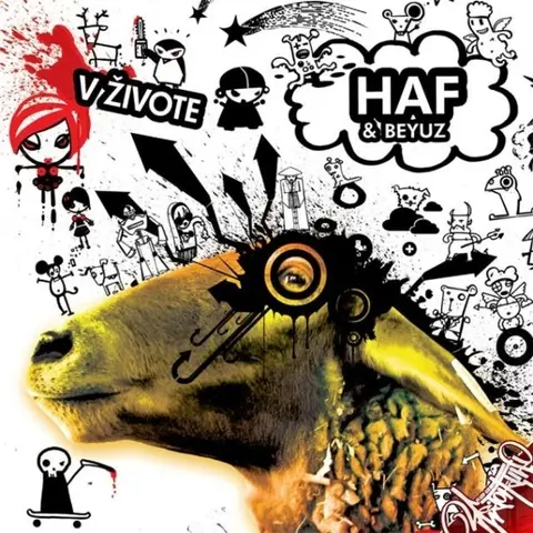 Haf a Beyuz – Vživote