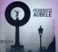 Federico Aubele, CD BERLIN 13