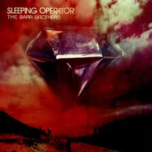 The Barr Brothers, CD SLEEPING OPERATOR