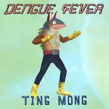 Dengue Fever, CD TING MONG