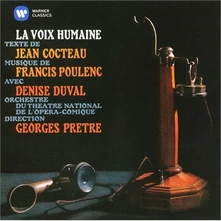CD PRETRE/DUVAL/PIAF - POULENC: LA VOIX HUMAINE; COCTEAU: LE BEL INDIFFERENT