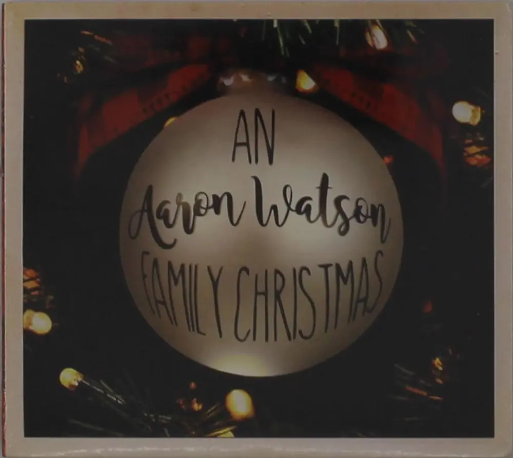 AN AARON WATSON FAMILY CHRISTMAS