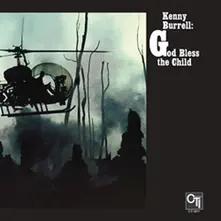 BURRELL, KENNY - GOD BLESS THE CHILD thumbnail