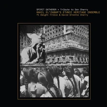 Ethnic Heritage Ensemble, CD SPIRIT GATHERER - TRIBUTE TO DON CHERRY