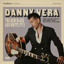 Danny Vera, CD NEW BLACK & WHITE PT. V