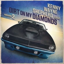 Kenny Wayne Shepherd, CD DIRT ON MY DIAMONDS VOL. 2
