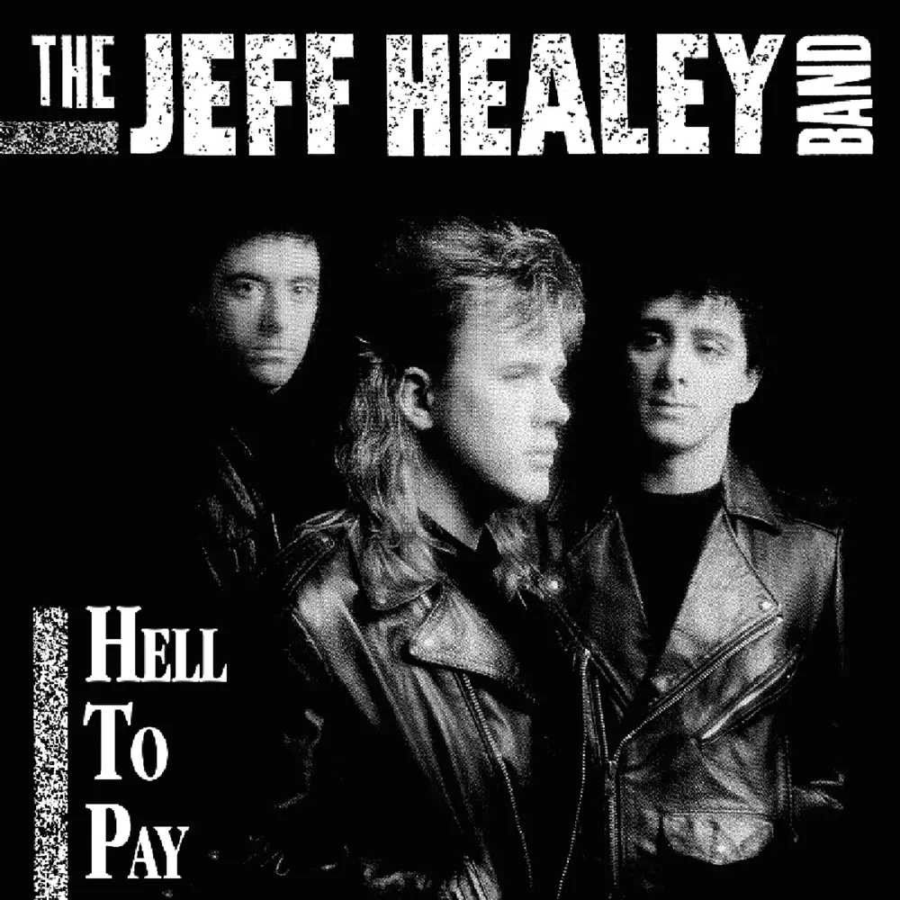 The Jeff Healey Band – HEALEY, JEFF -BAND- - HELL TO PAY (CD) 1
