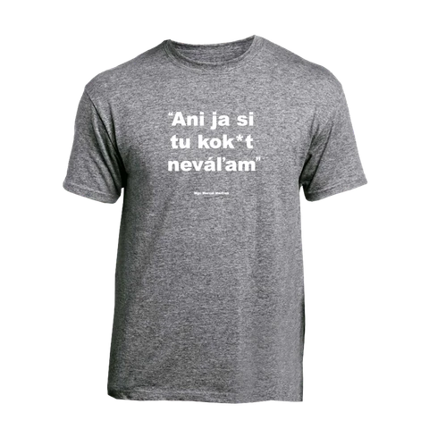 Ani ja si tu kok*t neváľam