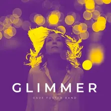 The Dave Foster Band, CD BAND- - GLIMMER
