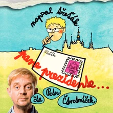 Petr Čtvrtníček, CD Pane prezidente