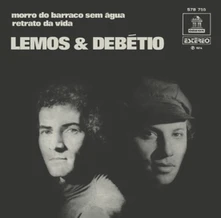 Lemos & Debétio, Vinyl MORRO DE BARRACO SEM AGUA