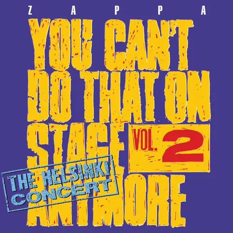 YOU CAN'T DO THAT ON STAGE ANYMORE, VOL. 2: THE HELSINKI CONCERT