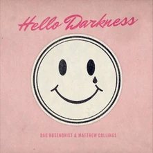 Matthew Collings, CD HELLO DARKNESS