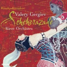 CD GERGIEV/KIROV OPERA A ORCH - SEHEREZADA