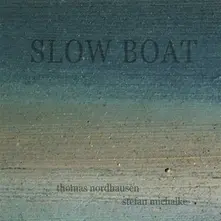 MICHALKE - SLOW BOAT thumbnail