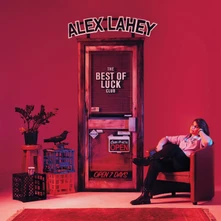 Alex Lahey, CD THE BEST LUCK CLUB