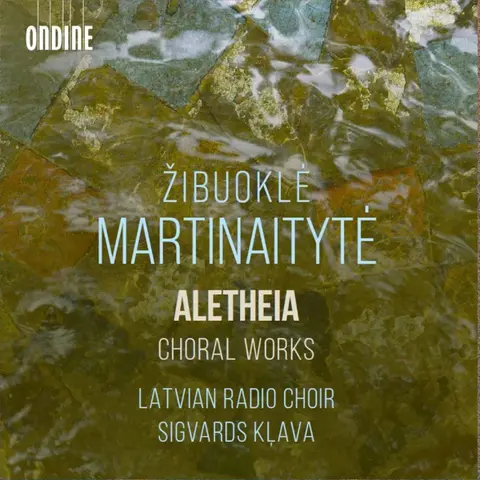 Latvian Radio Choir – CD MARTINAITYT : MARTINAITYTE: ALETHEIA - CHORAL WORKS
