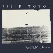 Filip Topol – TOPOL FILIP  SAKRAMILACKU / STREPY / AGON ORCHESTRA (CD)