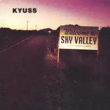 KYUSS - WELCOME TO SKY VALLEY thumbnail