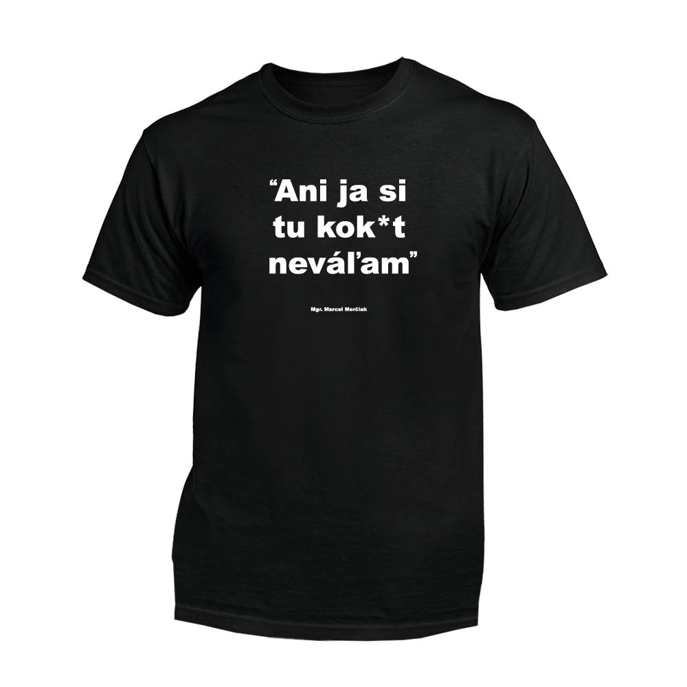 Ani ja si tu kok*t neváľam