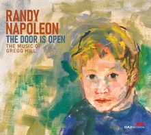 Randy Napoleon, CD THE DOOR IS OPEN: THE MUSIC OF GREGG HILL