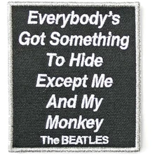 Nažehlovačka Everybody's Got Something To Hide Except Me And My Monkey